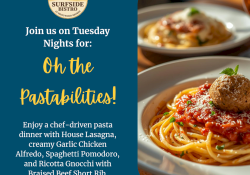 Join us for Tuesday Nights: Oh the pastabilities! A chef-driven pasta night with Lasagna, creamy Garlic Chicken Alfredo, Spaghetti Pomodoro, Ricotta Gnocchi, and braised short rib.