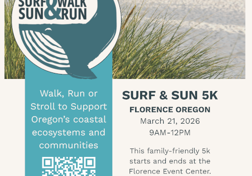 Surf & Sun 5K to support Oregon&rsquo;s coastal ecosystems and communities; walk, run or stroll, bring the family, March 21, 9AM-12PM in Florence.